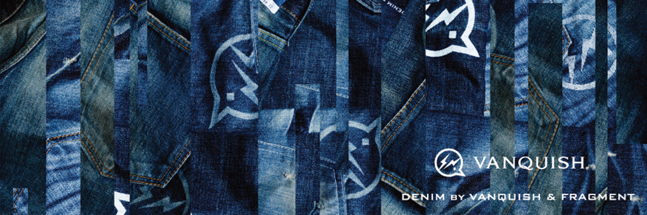 DENIM BY VANQUISH ＆ FRAGMENT-